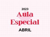 AULA ESPECIAL ABRIL 2023